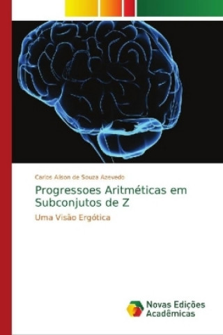 Kniha Progressoes Aritmeticas em Subconjutos de Z Carlos Alison de Souza Azevedo