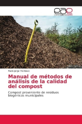 Knjiga Manual de metodos de analisis de la calidad del compost Paola Jorge Montalvo