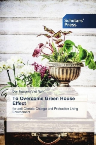 Kniha To Overcome Green House Effect Dan Nguyen (Viet Nam)