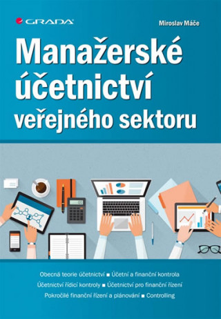Könyv Manažerské účetnictví veřejného sektoru Miroslav Máče