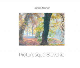 Kniha Picturesque Slovakia Ladislav Struhár