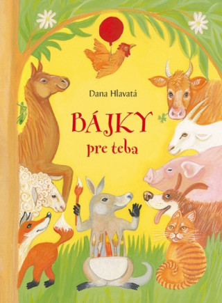Könyv Bájky pre teba Dana Hlavatá