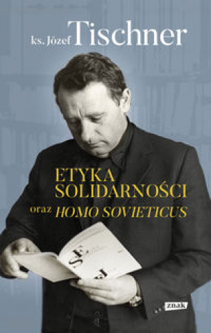 Könyv Etyka solidarności oraz Homo sovieticus Tischner Józef