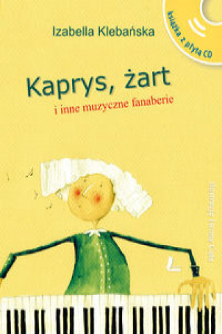 Book Kaprys żart i inne muzyczne fanaberie +CD Klebańska Izabella