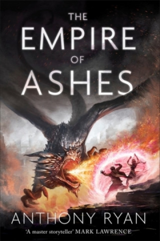 Kniha Empire of Ashes Anthony Ryan