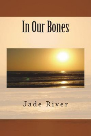 Book In Our Bones Jade River