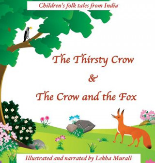 Kniha Thirsty Crow & The Crow and the Fox Lekha Murali