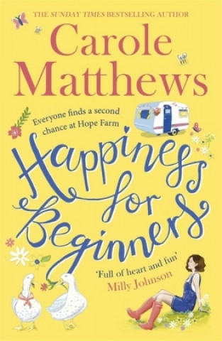 Könyv Happiness for Beginners Carole Matthews