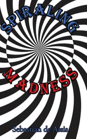 Buch Spiraling Madness Sebastian De Assis