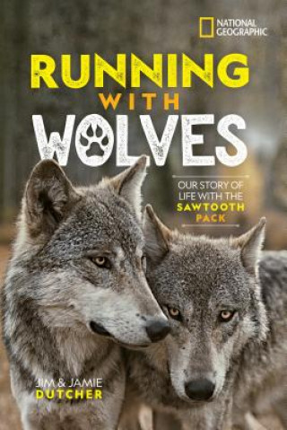 Könyv Running with Wolves National Geographic Kids