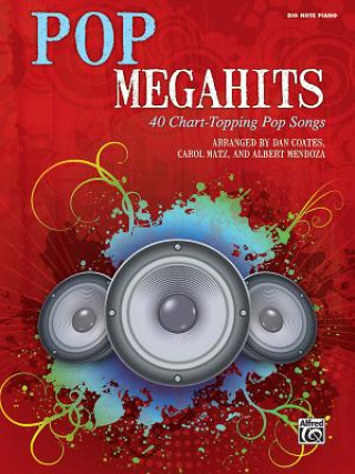 Book Pop Megahits: 40 Chart-Topping Pop Songs (Big Note Piano) Dan Coates