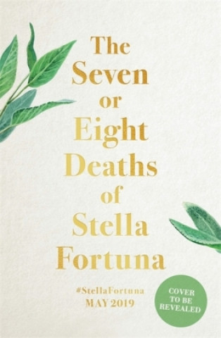 Kniha Seven or Eight Deaths of Stella Fortuna Juliet Grames