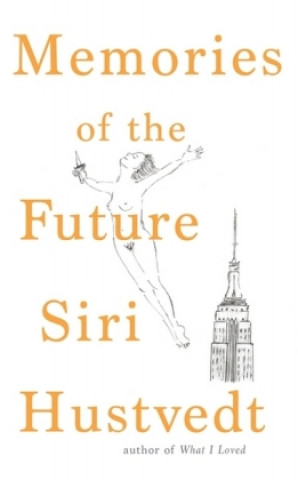 Kniha Memories of the Future Siri Hustvedt