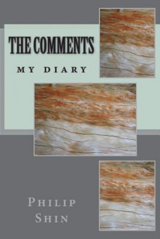 Kniha The comments: my diary Philip I Shin