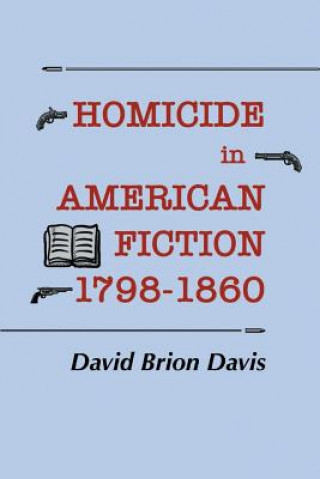 E-Book Homicide in American Fiction, 1798-1860 David Brion Davis