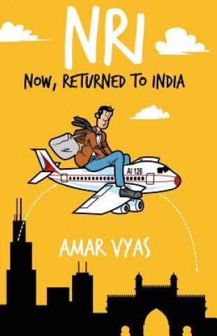 Kniha Nri: Now, Returned to India: (Amol Dixit Series Book 1) Amar Vyas