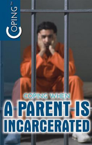 Buch Coping When a Parent Is Incarcerated Carolyn DeCarlo
