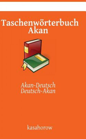 Könyv Taschenwoerterbuch Akan kasahorow