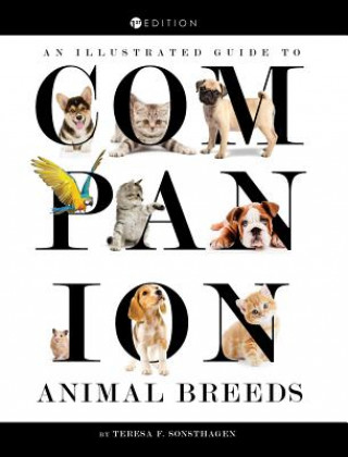 Kniha An Illustrated Guide to Companion Animal Breeds Teresa Sonsthagen