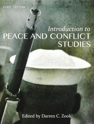 Książka Introduction to Peace and Conflict Studies Darren C Zook
