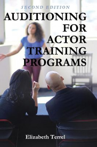 Kniha Auditioning for Actor Training Programs Elizabeth Terrel