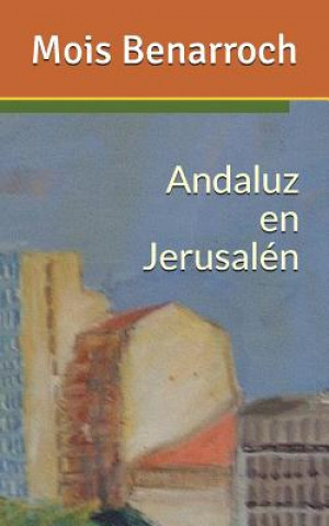 Knjiga Andaluz en Jerusalen MOIS BENARROCH