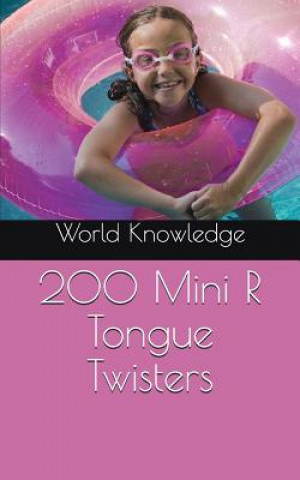 Knjiga 200 Mini R Tongue Twisters World Knowledge