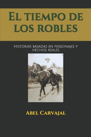 Kniha tiempo de los robles Abel Carvajal