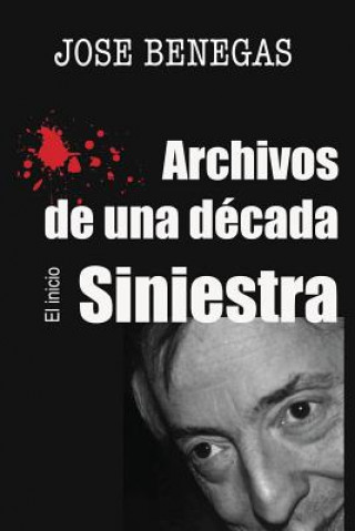 Knjiga Archivos de Una D Jose Benegas