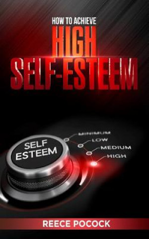 Carte How to Achieve High Self Esteem Reece Pocock