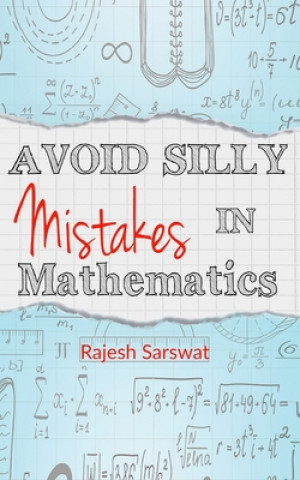 Βιβλίο Avoid Silly Mistakes in Mathematics Rajesh Sarswat
