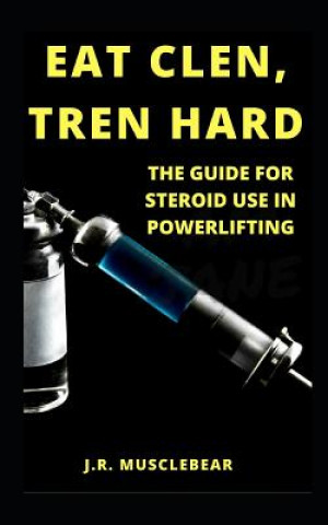 Kniha Eat Clen, Tren Hard J R Musclebear