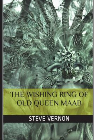 Carte The Wishing Ring of Old Queen Maab Steve Vernon