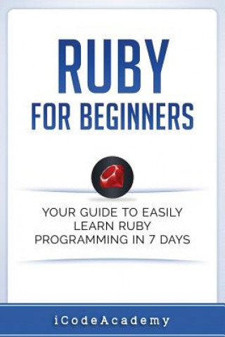 Knjiga Ruby For Beginners Icode Academy