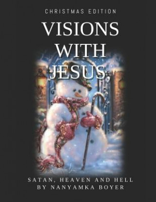 Carte Visions with Jesus, Satan, Heaven and Hell Troy J Boyer