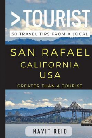 Carte Greater Than a Tourist - San Rafael California USA: 50 Travel Tips from a Local Greater Than a Tourist