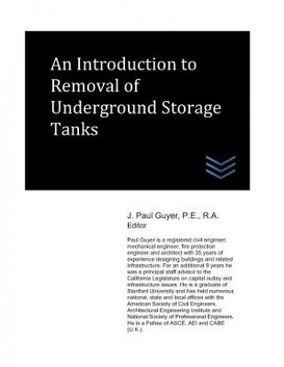 Carte An Introduction to Removal of Underground Storage Tanks J Paul Guyer