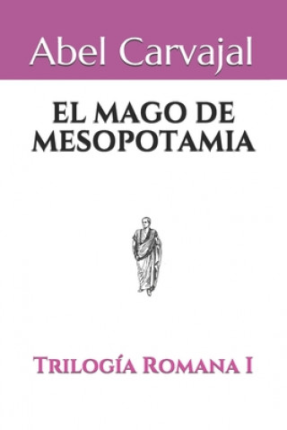 Kniha Mago de Mesopotamia Abel Carvajal