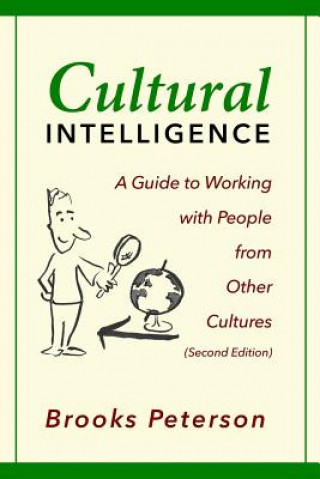 Könyv Cultural Intelligence: A Guide to Working with People from Other Cultures Brooks Peterson