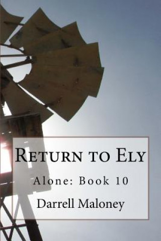 Knjiga Return to Ely: Alone: Book 10 Darrell Maloney