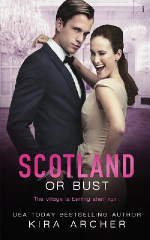 Book Scotland or Bust Kira Archer