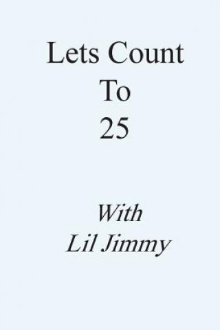 Βιβλίο Lets Count To 25 Lil Jimmy