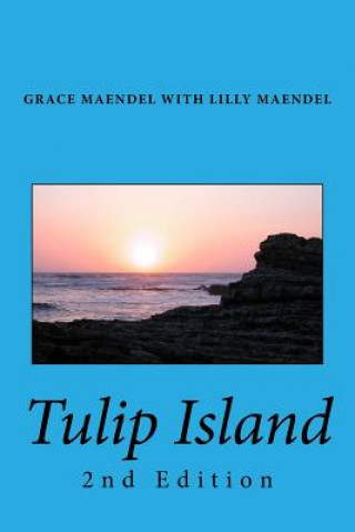 Knjiga Tulip Island Grace Maendel