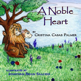 Knjiga A Noble Heart Cristina Casas Palmer