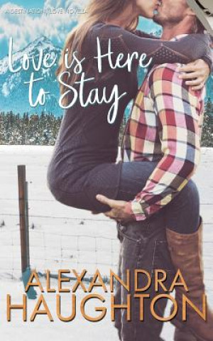 Knjiga Love is Here to Stay Alexandra Haughton
