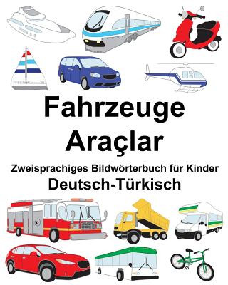 Książka Deutsch-Türkisch Fahrzeuge/Araçlar Zweisprachiges Bildwörterbuch für Kinder Richard Carlson Jr