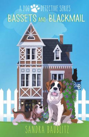 Knjiga Bassets and Blackmail Sandra Baublitz