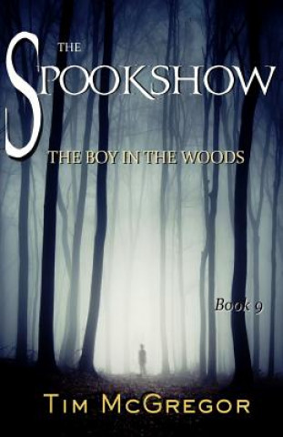 Carte Spookshow 9: The Boy in the Woods Tim McGregor