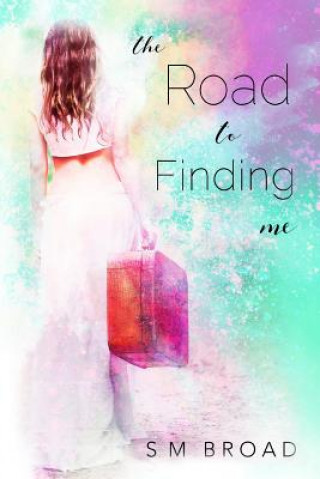 Książka The Road to Finding Me Sm Broad