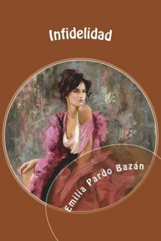 Livre Infidelidad Emilia Pardo Bazan